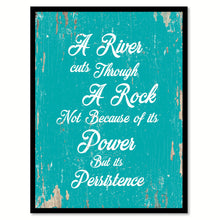 Load image into Gallery viewer, A River Cuts Through A Rock Motivation Quote Saying Gift Ideas Home Decor Wall Art 111438
