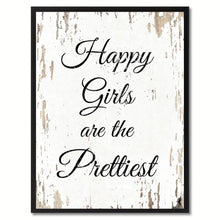 Load image into Gallery viewer, Happy girls are the prettiest girls Vintage Saying Gifts Home Decor Wall Art Canvas Print with Custom Picture Frame, White
