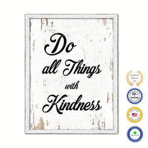 Do All Things With Kindness Vintage Saying Gifts Home Decor Wall Art Canvas Print with Custom Picture Frame