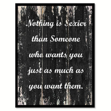 Load image into Gallery viewer, Nothing is sexier than someone who wants you just as much as you want them Motivational Quote Saying Canvas Print with Picture Frame Home Decor Wall Art
