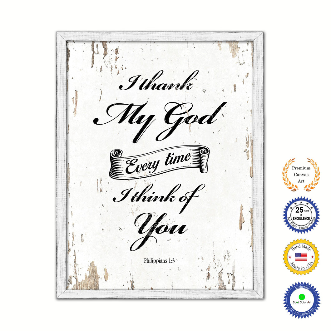 I Thank My God Every Time I Think Of You Philippians 1:3 Vintage Saying Gifts Home Decor Wall Art Canvas Print with Custom Picture Frame