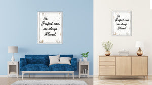 The Perfect Ones Are Always Flawed Vintage Saying Gifts Home Decor Wall Art Canvas Print with Custom Picture Frame