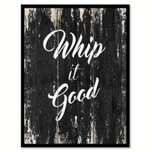 Load image into Gallery viewer, Whip it good Motivational Quote Saying Canvas Print with Picture Frame Home Decor Wall Art
