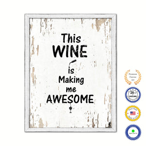 This Wine Is Making Me Awesome Vintage Saying Gifts Home Decor Wall Art Canvas Print with Custom Picture Frame