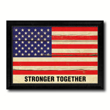Load image into Gallery viewer, Stronger Together USA Flag Vintage Canvas Print with Black Picture Frame Home Decor Wall Art Decoration Gift Ideas
