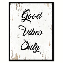 Load image into Gallery viewer, Good Vibes Only Quote Saying Home Decor Wall Art Gift Ideas 111748
