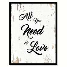 Load image into Gallery viewer, All You Need Is Love Happy Love Quote Saying Home Decor Wall Art Gift Ideas 111676
