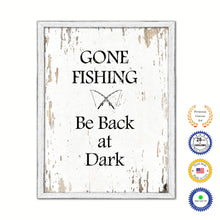 Load image into Gallery viewer, Gone Fishing Be Back At Dark Vintage Saying Gifts Home Decor Wall Art Canvas Print with Custom Picture Frame
