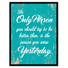 Load image into Gallery viewer, The Only Person You Should Try To Be Quote Saying Home Decor Wall Art Gift Ideas 111881
