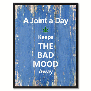 A joint a day Adult Quote Saying Gift Ideas Home Décor Wall Art