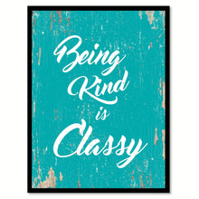 Load image into Gallery viewer, Being Kind Is Classy Motivation Quote Saying Gift Ideas Home Decor Wall Art 111463
