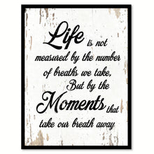 Load image into Gallery viewer, Life Is Not Measured By The Number Of Breaths Quote Saying Home Decor Wall Art Gift Ideas 111800
