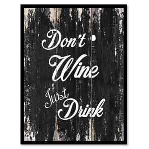 Don't wine just drink Funny Quote Saying Canvas Print with Picture Frame Home Decor Wall Art