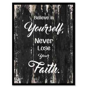 Believe in yourself never lose your faith Motivational Quote Saying Canvas Print with Picture Frame Home Decor Wall Art