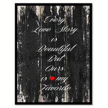 Load image into Gallery viewer, Every love story is beautiful but ours is my favorite Motivational Quote Saying Canvas Print with Picture Frame Home Decor Wall Art
