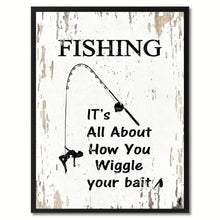 Load image into Gallery viewer, Fishing It's All About How You Wiggle Your Bait Saying Canvas Print, Black Picture Frame Home Decor Wall Art Gifts
