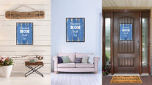Load image into Gallery viewer, Because Mom said so  Quote Saying Gift Ideas Home Décor Wall Art
