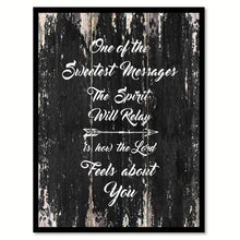 Load image into Gallery viewer, One of the sweetest messages the spirit will relay is how the lord feels about you Motivational Quote Saying Canvas Print with Picture Frame Home Decor Wall Art

