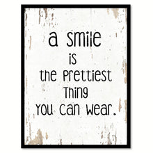 Load image into Gallery viewer, A Smile Is The Prettiest Thing You Can Wear Motivation Quote Saying Gift Ideas Home Decor Wall Art 111445
