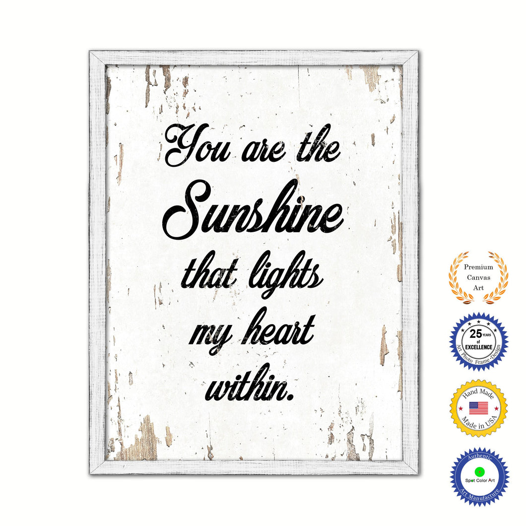 You Are The Sunshine That Lights My Heart Within Vintage Saying Gifts Home Decor Wall Art Canvas Print with Custom Picture Frame