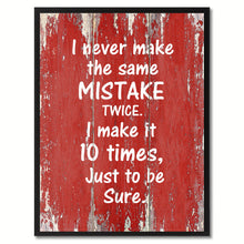 Load image into Gallery viewer, I never make the same mistake Motivation Quote Saying Gift Ideas Home Décor Wall Art
