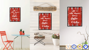 Life Is What Happens Between Coffee & Wine Quote Saying Canvas Print Black Picture Frame Wall Art Gift Ideas