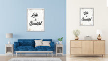 Load image into Gallery viewer, Life Is Beautiful Vintage Saying Gifts Home Decor Wall Art Canvas Print with Custom Picture Frame
