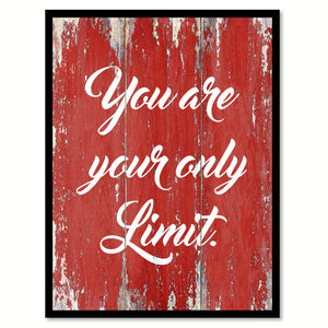 You Are Your Only Limit Quote Saying Gift Ideas Home Decor Wall Art