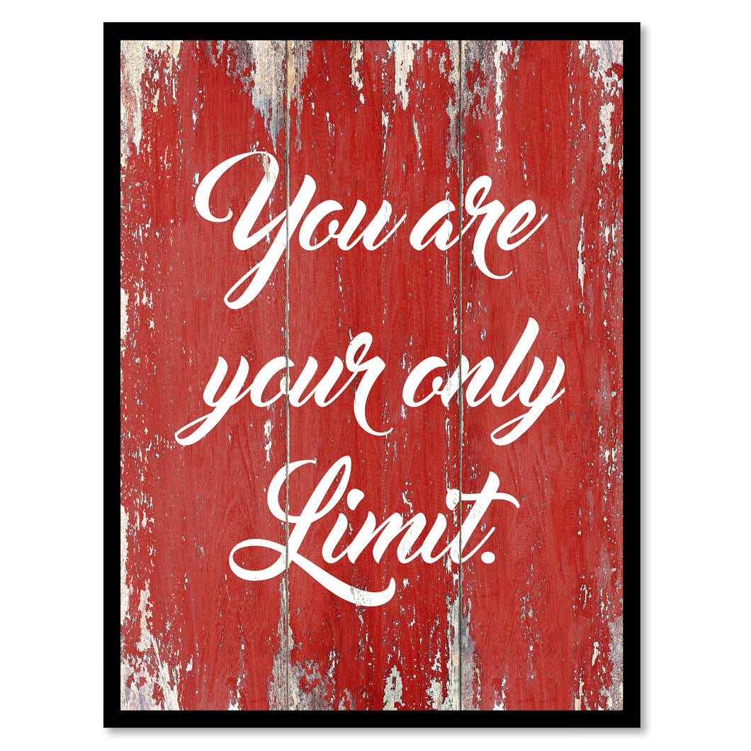 You Are Your Only Limit Quote Saying Gift Ideas Home Decor Wall Art