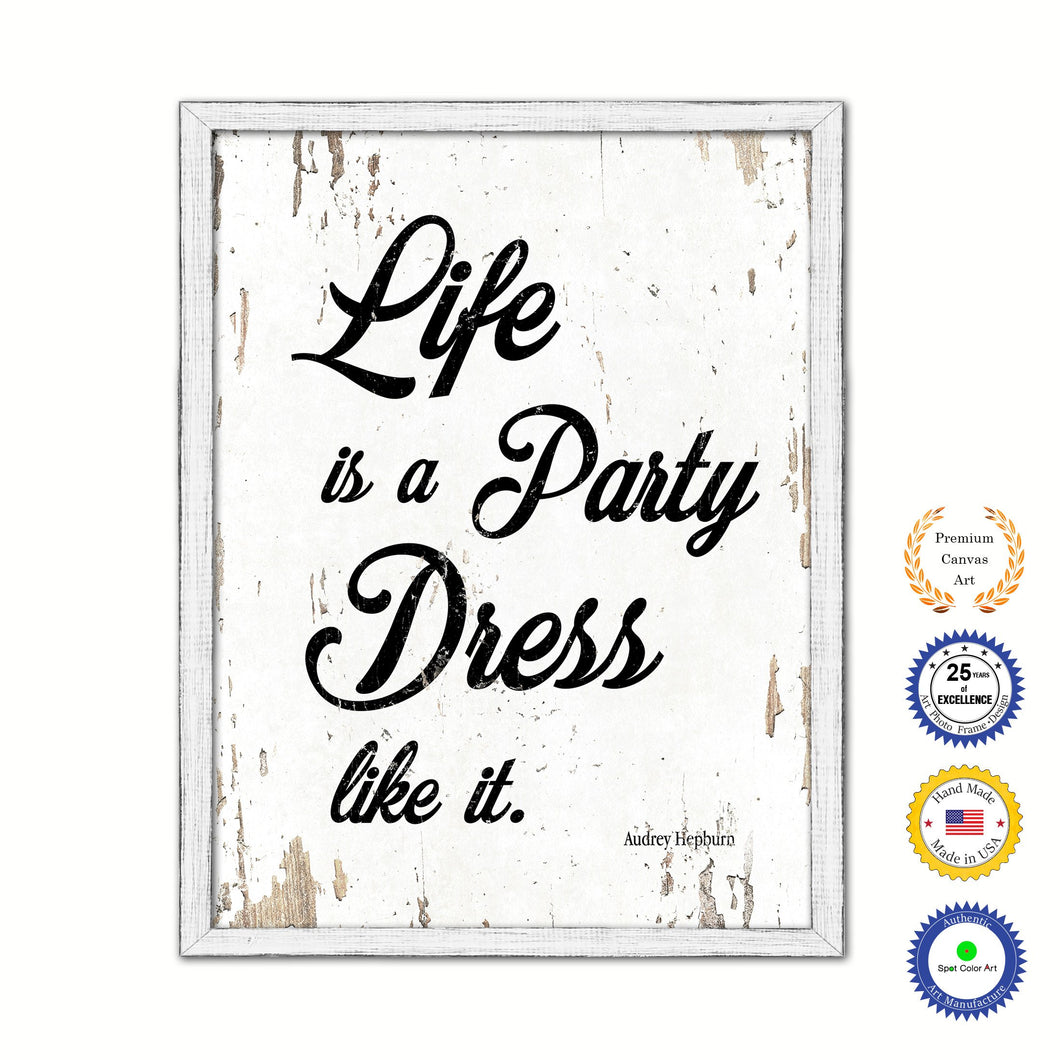 Life Is A Party Dress Like It Vintage Saying Gifts Home Decor Wall Art Canvas Print with Custom Picture Frame