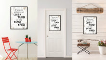 Load image into Gallery viewer, If You Are Going To Act Like A Turd Go Lay In The Yard Saying Canvas Print, Black Picture Frame Home Decor Wall Art Gifts
