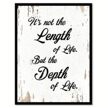 Load image into Gallery viewer, It's not the length of life but the depth of life - Ralph Waldo Emerson Saying Gifts Home Decor Wall Art Canvas Print with Custom Picture Frame, White
