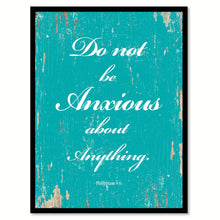 Load image into Gallery viewer, Do Not Be Anxious Quote Saying Gift Ideas Home Decor Wall Art 111475
