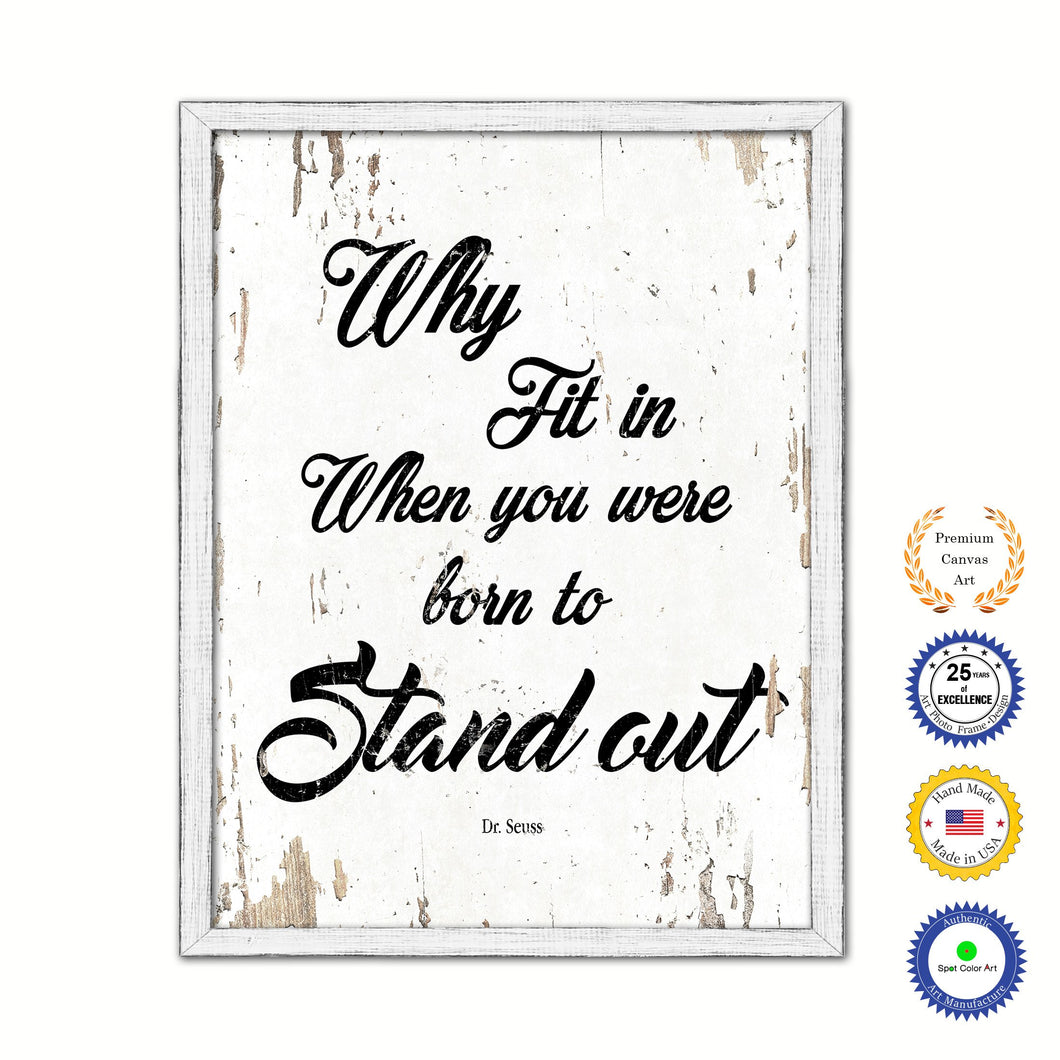 Why Fit In When You Were Born To Stand Out Vintage Saying Gifts Home Decor Wall Art Canvas Print with Custom Picture Frame