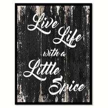 Load image into Gallery viewer, Live life with a little spice Motivational Quote Saying Canvas Print with Picture Frame Home Decor Wall Art
