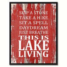 Load image into Gallery viewer, Skip A Stone Take A Hike Just Breathe This Is Lake Living Saying Canvas Print, Black Picture Frame Home Decor Wall Art Gifts
