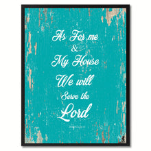 Load image into Gallery viewer, As for me &amp; my house we will serve the Lord Religious Quote Saying Gift Ideas Home Decor Wall Art
