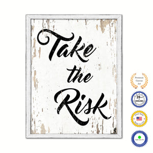 Take The Risk Vintage Saying Gifts Home Decor Wall Art Canvas Print with Custom Picture Frame