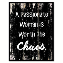 Load image into Gallery viewer, A passionate woman is worth the chaos Funny Quote Saying Canvas Print with Picture Frame Home Decor Wall Art
