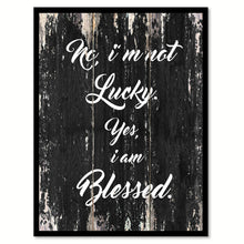 Load image into Gallery viewer, No I'm not lucky yes I'm blessed Motivational Quote Saying Canvas Print with Picture Frame Home Decor Wall Art
