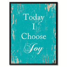 Load image into Gallery viewer, Today I Choose Joy Saying Canvas Print, Black Picture Frame Home Decor Wall Art Gifts
