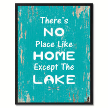 Load image into Gallery viewer, There&#39;s No Place Like Home Except The Lake Saying Canvas Print, Black Picture Frame Home Decor Wall Art Gifts

