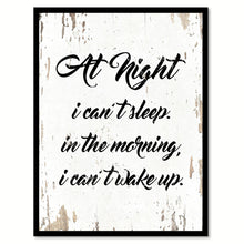 Load image into Gallery viewer, At Night I Can't Sleep In The Morning Quote Saying Gift Ideas Home Decor Wall Art 111449
