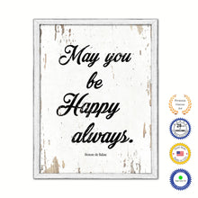 Load image into Gallery viewer, May You Be Happy Always Honore De Balzac Vintage Saying Gifts Home Decor Wall Art Canvas Print with Custom Picture Frame
