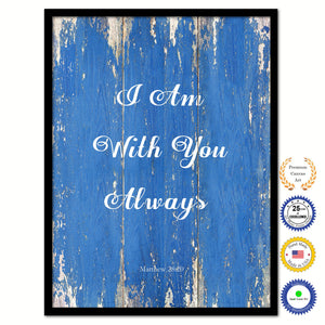 I Am With You Always - Matthew 28:20 Bible Verse Scripture Quote Blue Canvas Print with Picture Frame