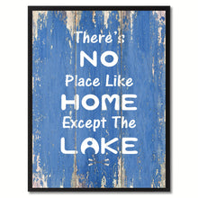 Load image into Gallery viewer, There&#39;s No Place Like Home Except The Lake Saying Canvas Print, Black Picture Frame Home Decor Wall Art Gifts
