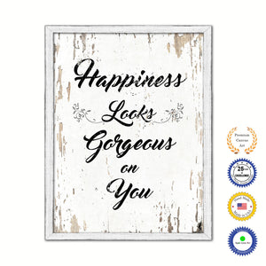 Happiness Looks Gorgeous On You Vintage Saying Gifts Home Decor Wall Art Canvas Print with Custom Picture Frame