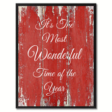 Load image into Gallery viewer, It&#39;s the most wonderful time of the year Inspirational Quote Saying Gift Ideas Home Décor Wall Art
