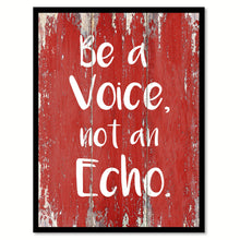 Load image into Gallery viewer, Be A Voice Not An Echo Motivation Quote Saying Gift Ideas Home Decor Wall Art

