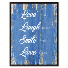 Load image into Gallery viewer, Love Laugh Smile Love Happy Quote Saying Gift Ideas Home Décor Wall Art
